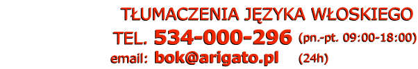 tumacz woski tumaczenia woskie - Telefon: 534 000 296
